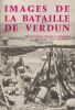 Images de la bataille de Verdun. 150 documents français et allemands.. LEFEBVRE (Jacques-Henri).