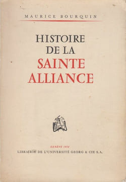 Histoire de la Sainte Alliance.. BOURQUIN (Maurice).