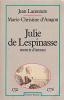 Julie de Lespinasse. Mourir d'amour.. LACOUTURE (Jean) et Marie-Christine d'ARAGON.