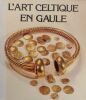 L'Art celtique en Gaule. Collections des musées de province. Marseille, Paris, Bordeaux, Dijon, 1983-1984.. Catalogue d'exposition.