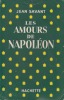 Les Amours de Napoléon.. SAVANT (Jean).