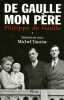 De Gaulle, mon père. Entretiens avec Michel Tauriac.. DE GAULLE (Philippe).