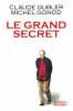 Le Grand Secret.. GUBLER (Claude) et Michel GONOD.