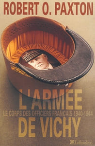 L'Armée de Vichy. Le corps des officiers français, 1940-1944.