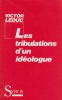 Les tribulations d'un idéologue. Préface de P. Vidal-Naquet. (Mémoires).. LEDUC (Victor).