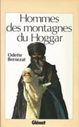 Hommes des montagnes du Hoggar. par BERNEZAT (Odette).