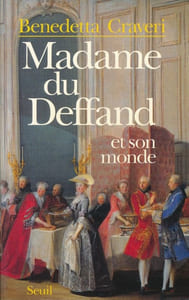 Madame du Deffand et son monde.
