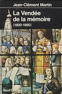 La Vendée de la mémoire, 1800-1980.