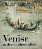 Venise au dix-huitième siècle. Peintures, dessins et gravures des collections françaises.. IVANOFF (Nicolas), Roseline Bacou, Michel Laclotte, Pierre ...