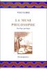 La Muse philosophe. Florilège politique. Edition présentée, établie et annotée par Jean Dagen.. VOLTAIRE (François-Marie Arouet, dit).