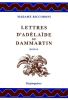 Lettres d'Adélaïde de Dammartin, comtesse de Sancerre, au comte de Nancé, son ami. Roman. Edition présentée, établie et annotée par Pascale ...