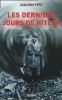Les Derniers jours de Hitler.. FEST (Joachim).
