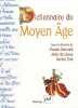 Dictionnaire du Moyen Age.. GAUVARD (Claude), Alain de LIBERA, Michel ZINK (dir.).