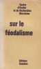 Sur le féodalisme.. Collectif – PARAIN (Ch.), Pierre VILAR, Albert SOBOUL, et alii.