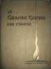 La Grande Guerre par l'image, 2 août 1914-11 novembre 1918.. GALLAND (Paul)(texte) et André LAGRANGE (illustrations).