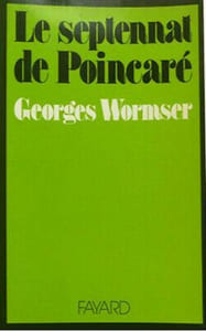 Le septennat de Poincaré.