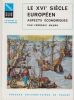 Le XVIe siècle européen : aspects économiques.. MAURO (Frédéric).
