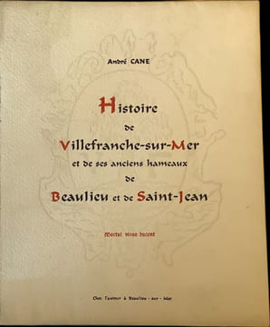 Histoire de Villefranche-sur-Mer et de ses anciens hameaux de Beaulieu et de Saint-Jean.. CANE (André).