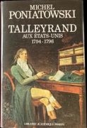 Talleyrand aux États-Unis, 1794-1796. par PONIATOWSKI (Michel).