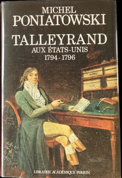 Talleyrand aux États-Unis, 1794-1796.. PONIATOWSKI (Michel).
