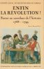 Enfin la Révolution ! Sarras au carrefour de l'histoire, 1788-1799.. Collectif.