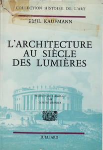 L'Architecture au Siècle des Lumières. (Architecture in the Age of Reason). Baroque et post-baroque en Angleterre, en Italie et en France.
