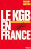 Le KGB en France.. WOLTON (Thierry).