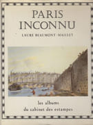 Paris inconnu. par BEAUMONT-MAILLET (Laure).