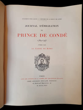 Journal d'émigration du Prince de Condé, 1789-1795, publié par le comte de Ribes.. CONDÉ (Louis-Joseph de Bourbon, prince de).