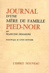 Journal d'une mère de famille Pied-Noir. Alger 1960-1962.
