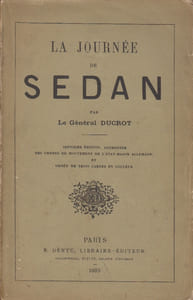 La Journée de Sedan. Septième édition, augmentée des Ordres de mouvement de l'Etat-major allemand.