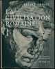 La Civilisation romaine.. GRIMAL (Pierre).