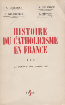 Histoire du catholicisme en France. III. La période contemporaine.. LATREILLE (A.) et R. RÉMOND.