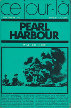 Pearl Harbour. 7 décembre 1941.. LORD (Walter).