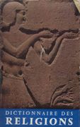 Dictionnaire des Religions. par PIKE (E. Royston).