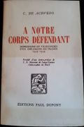 A notre corps défendant. Impressions et vicissitudes d'un diplomate en France, 1939-1944. par ACEVEDO (C. de).