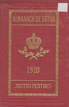 Almanach de Gotha. Annuaire généalogique, diplomatique et statistique. 1910. 147e année.. (Gotha).