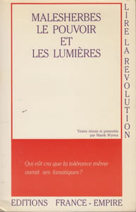 Malesherbes, le pouvoir et les Lumières. Textes réunis et présentés par Marek Wyrwa.