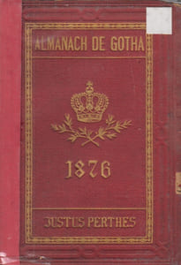 Almanach de Gotha. Annuaire généalogique, diplomatique et statistique. 1876. 113e année.