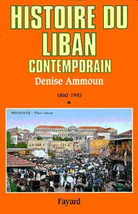 Histoire du Liban contemporain. Tome 1 : 1860-1943.