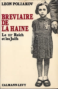 Bréviaire de la haine. Le IIIe Reich et les Juifs.
