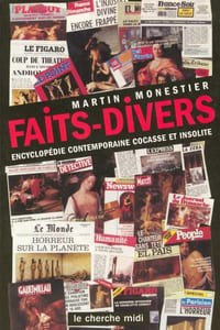 Faits divers. Encyclopédie contemporaine cocasse et insolite.