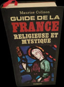 Guide de la France religieuse et mystique. par COLINON (Maurice).