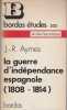 La Guerre d’indépendance espagnole (1808-1814).. AYMES (Jean-René).