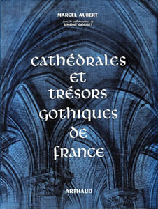 Cathédrales et trésors gothiques de France, avec la collaboration de Simone Goubet.