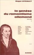 La Genèse du romantisme allemand. 1 et 2 : Situation spirituelle de l'Allemagne dans la deuxième moitié du XVIIIe siècle. – 3 et 4 : 1797-1804 [Baader, Brentano, Hülsen, Novalis, Ritter, Schelling, Steffens, les Schlegel : August Wilhelm, Caroline, Dorothéa, Friedrich, Schleiermacher, Tieck, Wackenroder]. par AYRAULT (Roger). - Image 2