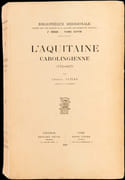 L'Aquitaine carolingienne (778-987). par AUZIAS (Léonce).