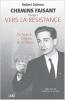 Chemins faisant. Volume I : Vers la Résistance. Du lycée à “Défense de la France”.. SALMON (Robert).