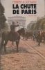 La Chute de Paris. 14 juin 1940.. LOTTMAN (Herbert R.).