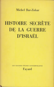 Histoire secrète de la guerre d'Israël.